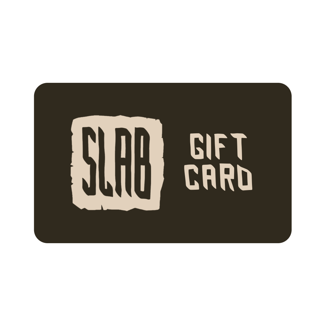 SLAB Gift Card – SLAB Racks